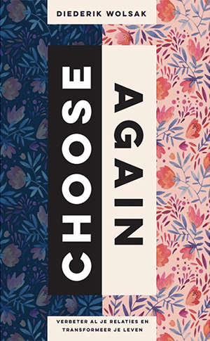 Choose again van Diederik Wolsak